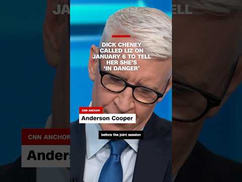 Dick Cheney called Liz on January 6 to tell her she’s ‘in danger’