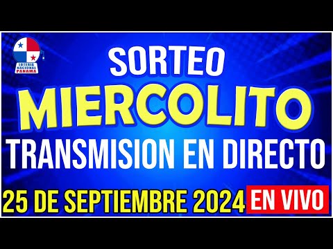 EN VIVO LOTERIA SORTEO MIERCOLITO 25 de SEPTIEMBRE de 2024 - Loteria Nacional de Panamá