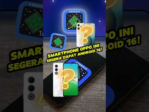Smartphone OPPO Ini Segera Dapat Android 16!