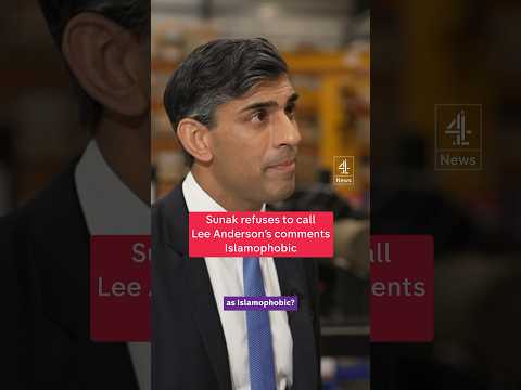 Sunak refuses to call Lee Anderson’s comments Islamophobic