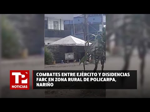 Combates entre el Ejército y disidencias FARC en zona rural de Policarpa, Nariño |02.06.2024| TPN