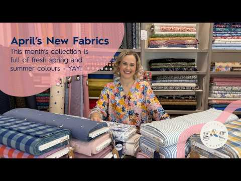 Laurens April New Fabrics | Back-in-Stock Favourites & Spring Sewing Inspiration