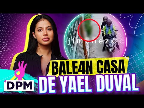 VIDEO Así BALEARON la casa de Yael Duval tras denunciar a su ex | De Primera Mano