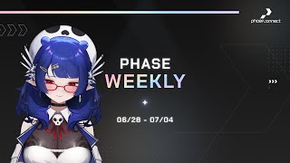 【Phase Weekly】【6/28 ~ 7/4】