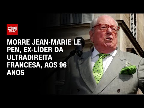 Morre Jean-Marie Le Pen, ex-líder da ultradireita francesa, aos 96 anos | LIVE CNN