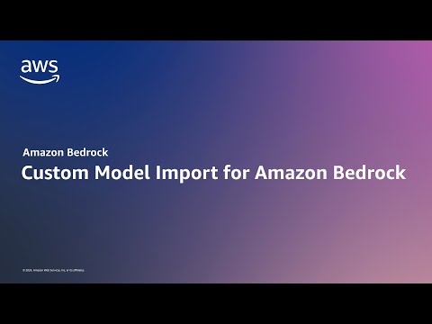 Custom Model Import for Amazon Bedrock to Use Proprietary Models | Amazon Web Services