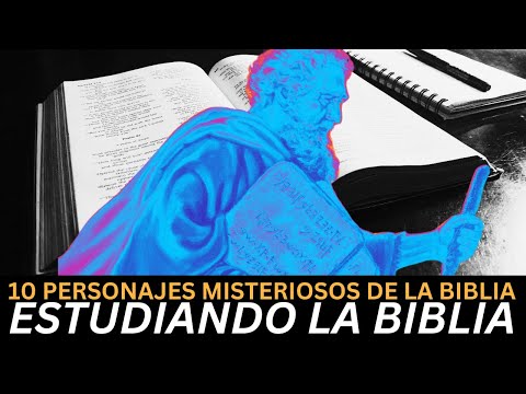 ESTUDIANDO BIBLIA: 10 Personajes misteriosos de la Biblia