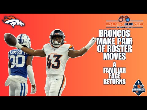 Broncos Make Pair Of Roster Moves: A Familiar Face Returns | Orange ...