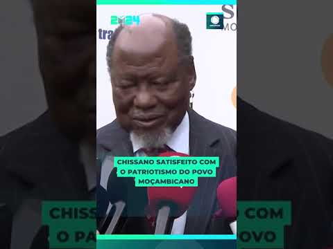 CHISSANO SATISFEITO COM O PATRIOTISMO DO POVO