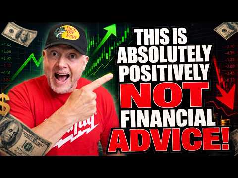 This Is Absolutely Positively NOT Financial Advice!