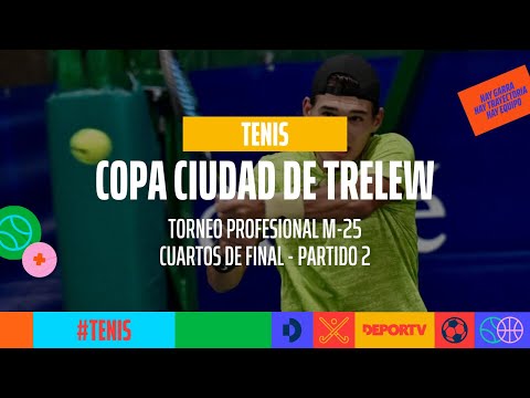 Copa Ciudad de Trelew - Cuartos de Final 2 - Torneo Profesional M-25 - #TENISenDEPORTV