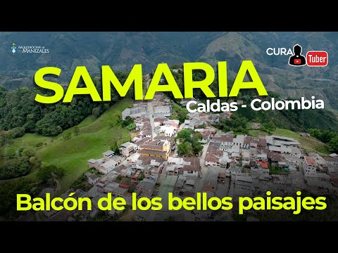 SAMARIA CALDAS - Balcón de los Bellos Paisajes - Cura Tuber Arquidiócesis de Manizales.