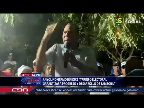 Anyolino Germosén dice “triunfo electoral garantizará progreso y desarrollo de Tamboril”