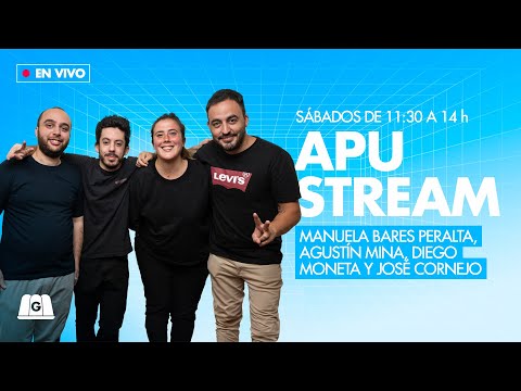 APU STREAM EN VIVO CON AGUSTÍN MINA, MANUELA BARES Y DIEGO MONETA