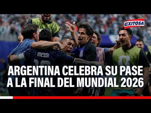 🔴🔵 Argentina celebra su pase a la final del Mundial 2026: "Se demostró la garra sudamericana"