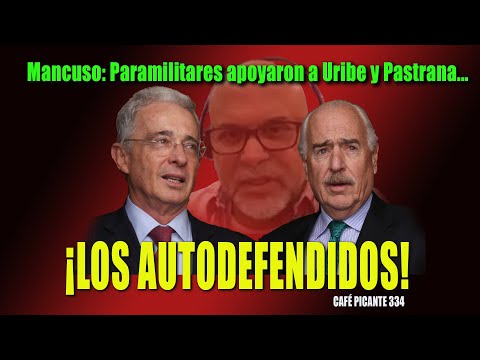 Mancuso: paramilitares apoyaron a Uribe y Pastrana... ¡LOS AUDODEFENDIDOS!  Café Picante