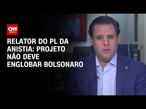 Relator do PL da anistia: Projeto não deve englobar Bolsonaro | 360°