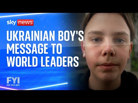 FYI: Ukrainian boy's message to world leaders