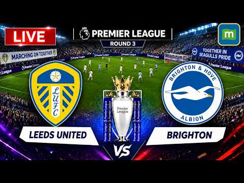Leeds United <strong>vs</strong> Brighton <strong>LIVE</strong> | Premier League Round 3 | Leeds United <strong>vs</strong> Brighton Football <strong>Live</strong>