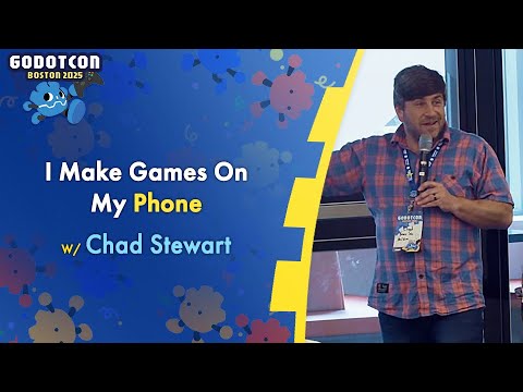I Make Games On My Phone (And They Actually Work) – Chad Stewart – GodotCon 2025