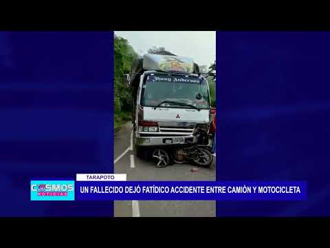 Tarapoto: Un fallecido dejó fatídico accidente entre camión y motocicleta