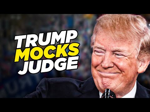 Trump Mocks Judge For Not Throwing Him In Jail