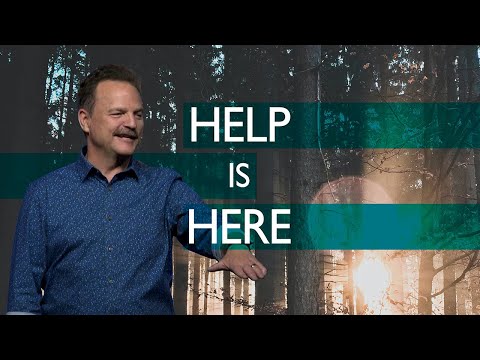 Help Is Here - Part 6 | Will McCain | May 21, 2023