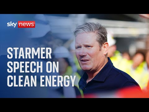Sir Keir Starmer delivers speech on clean energy