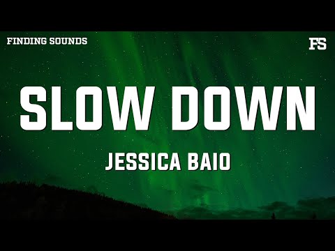 Jessica Baio - SLOW DOWN (Lyrics)