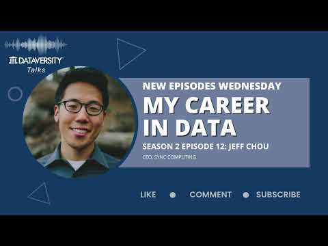 My Career in Data Season 2 Episode 12: Jeff Chou, CEO, Sync Computing