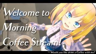 【 #朝活  】第325回JDガチメイドがコーヒーをいれる配信-Would you like drink a coffee with me?
