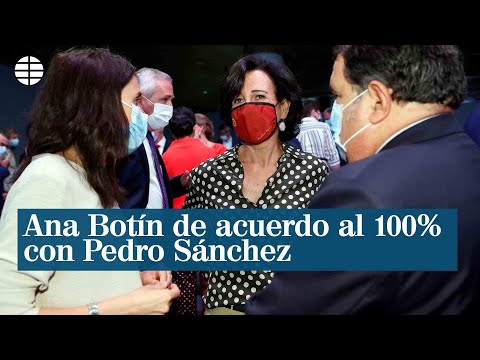 Ana Botín de acuerdo al 100% con lo que dijo Pedro Sánchez