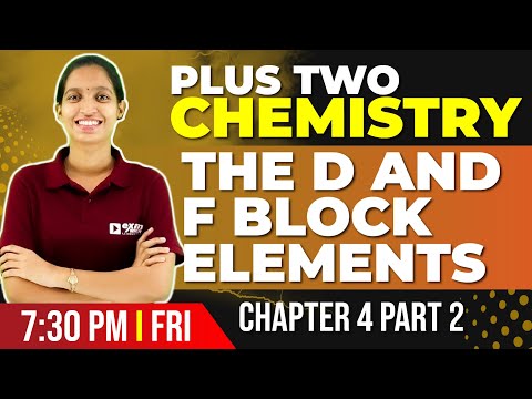 Plus Two Chemistry | The D and F Block Part 2 | Chapter 4 | EXAM WINNER