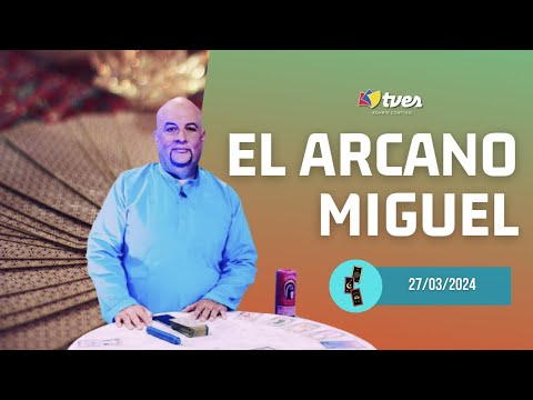 EL ARCANO MIGUEL - 27/03/24 | TAROT - BOTÁNICA - NUMEROLOGÍA