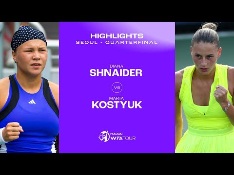 Diana Shnaider vs. Marta Kostyuk | 2024 Seoul Quarterfinal | WTA Match Highlights