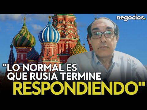 “Lo normal es que Rusia termine respondiendo y atacando en países de Europa o de la OTAN” Villarroya