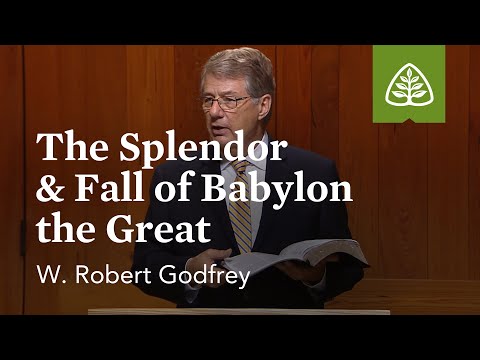 The Splendor and Fall of Babylon the Great: Blessed Hope with W. Robert Godfrey