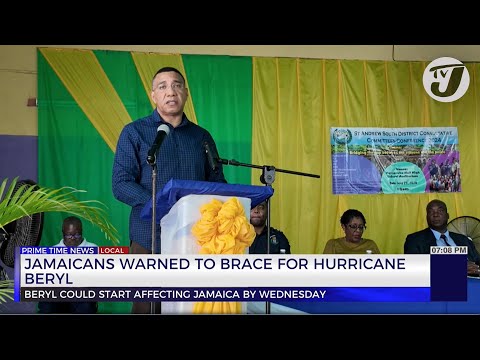 PM Holness Warns Jamaicans to Brace for Hurricane Beryl | TVJ News