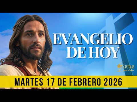 EVANGELIO DE HOY MARTES 17 de FEBRERO 2026 ✝️ 📖 🌟#evangelio #Martes