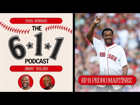 The 6-1-1 Podcast: Hall of Famer Pedro Martínez joins Ryan Howard and Jimmy Rollins (Part 1)