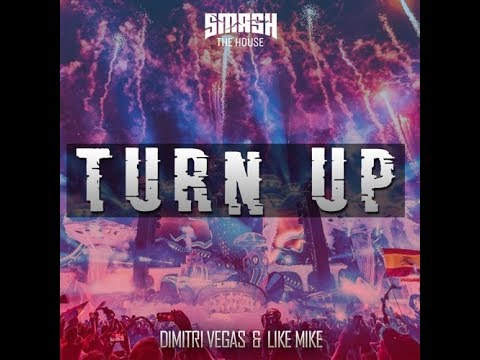 DIMITRI VEGAS & LIKE MIKE - TURN UP (Original Mix)