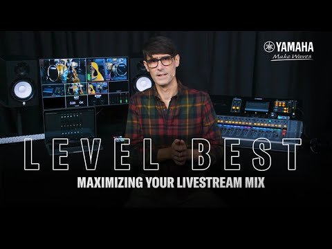 Yamaha Audioversity Webinar: Level Best