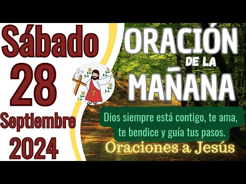 Oración de la Mañana del día de hoy Sábado 28 de Septiembre 2024