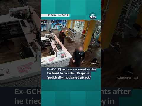 Ex-GCHQ worker moments after he tried to murder US spy in ‘politically motivated attack’ #itvnews