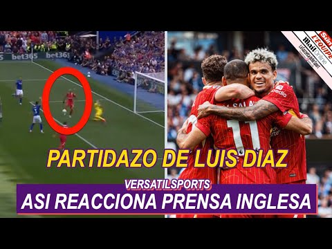 ASI REACCIONA PRENSA INGLESA a PARTIDO de LUIS DIAZ IPSWICH vs LIVERPOOL