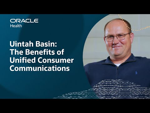 Uintah Basin: Transforming Patient Communication with Oracle Health
