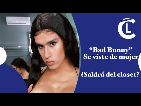 Polémica en nuevo video de BAD BUNNY “Yo Perreo Sola” se viste de mujer o sale del closet