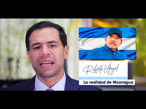 Roberto Angel - La realidad de Nicaragua