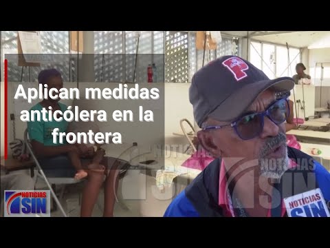 Aplican medidas anticólera en la frontera