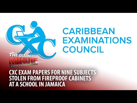 THE GLEANER MINUTE: Nine CXC subjects exam papers stolen | Who will replace Lisa Hanna? | SSL probe